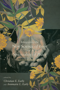 Imagen de portada: Integrating the New Science of Love and a Spirituality of Peace 9781620328712