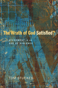 Cover image: The Wrath of God Satisfied? 9781620320501
