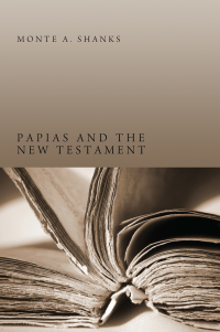 Omslagafbeelding: Papias and the New Testament 9781610976930