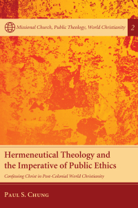 Cover image: Hermeneutical Theology and the Imperative of Public Ethics 9781610975025