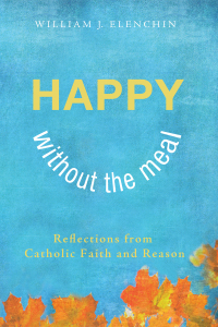 Cover image: Happy Without the Meal 9781625641649