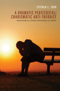 Titelbild: A Dramatic Pentecostal/Charismatic Anti-Theodicy 9781620328545