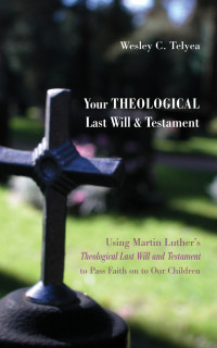 Cover image: Your Theological Last Will and Testament 9781625645265