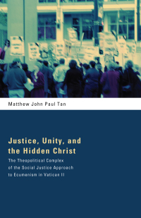Cover image: Justice, Unity, and the Hidden Christ 9781620323649