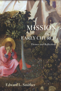صورة الغلاف: Mission in the Early Church 9781610975216