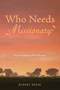 Cover image: Who Needs a Missionary? 9781625643582