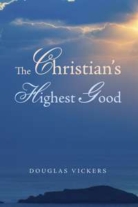 Imagen de portada: The Christian’s Highest Good 9781625646644