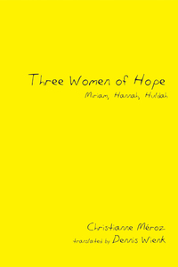 Cover image: Three Women of Hope 9781625644732