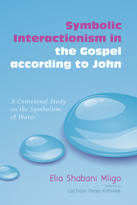 Cover image: Symbolic Interactionism in the Gospel according to John 9781625643988