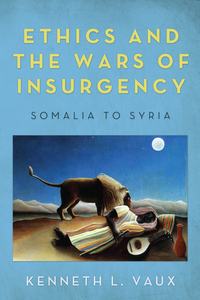 Imagen de portada: Ethics and the Wars of Insurgency 9781625641830