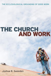 Cover image: The Church and Work 9781556352058