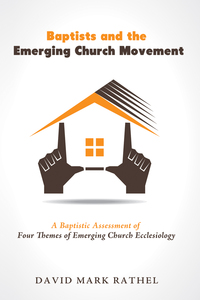 Omslagafbeelding: Baptists and the Emerging Church Movement 9781625644930