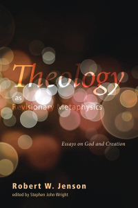 Cover image: Theology as Revisionary Metaphysics 9781620326343