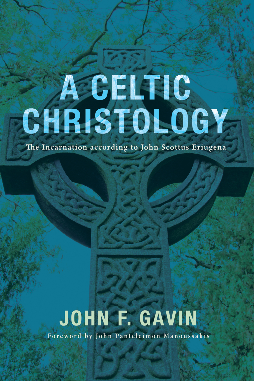 A Celtic Christology The Incarnation according to John Scottus Eriugena