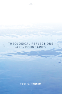 Titelbild: Theological Reflections at the Boundaries 9781610974059