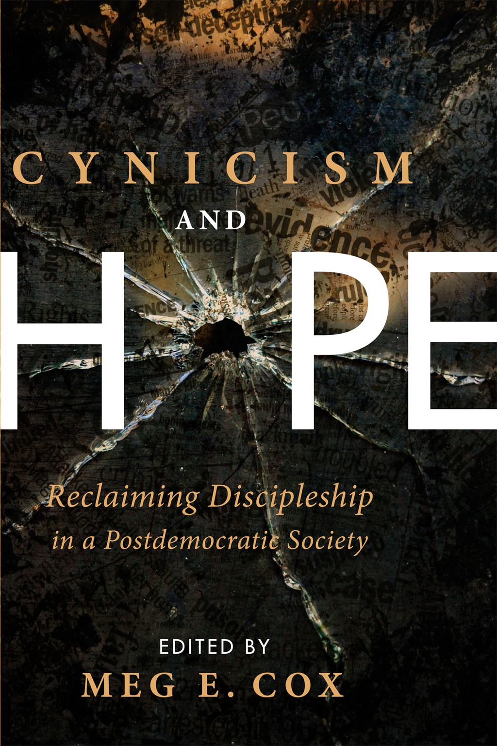 Cynicism and Hope Reclaiming Discipleship in a Postdemocratic Society