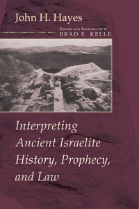Cover image: Interpreting Ancient Israelite History, Prophecy, and Law 9781610978835