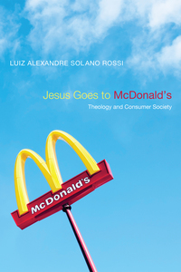 Cover image: Jesus Goes to McDonald's 9781610972536