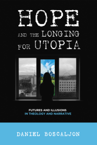 Titelbild: Hope and the Longing for Utopia 9781620329337