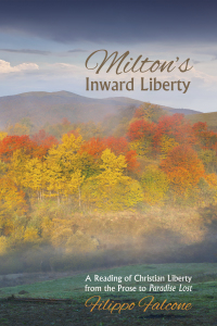 صورة الغلاف: Milton’s Inward Liberty 9781625641908