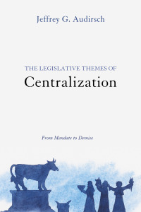 Omslagafbeelding: The Legislative Themes of Centralization 9781620320389