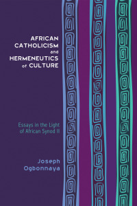 Omslagafbeelding: African Catholicism and Hermeneutics of Culture 9781625645371