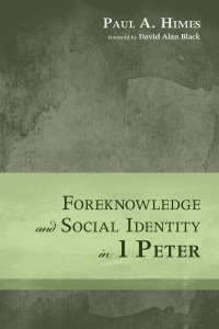 Imagen de portada: Foreknowledge and Social Identity in 1 Peter 9781625643629