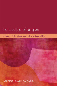 Omslagafbeelding: The Crucible of Religion 9781610978286