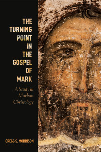 صورة الغلاف: The Turning Point in the Gospel of Mark 9781610977609