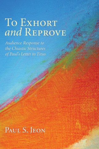 Cover image: To Exhort and Reprove 9781610975056