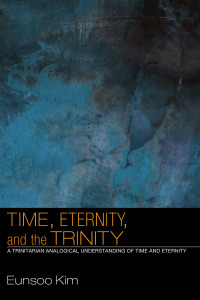 Imagen de portada: Time, Eternity, and the Trinity 9781606089682