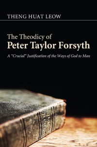 Imagen de portada: The Theodicy of Peter Taylor Forsyth 9781608994359
