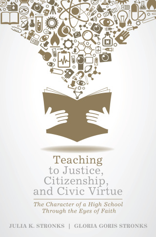 Cover image: Teaching to Justice, Citizenship, and Civic Virtue 9781625647856