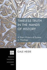Cover image: Timeless Truth in the Hands of History 9781556354977