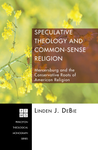 Cover image: Speculative Theology and Common-Sense Religion 9781556354762