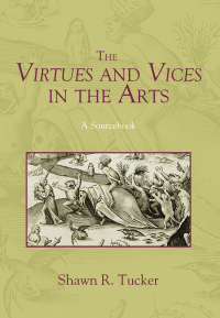Omslagafbeelding: The Virtues and Vices in the Arts 9781625647184