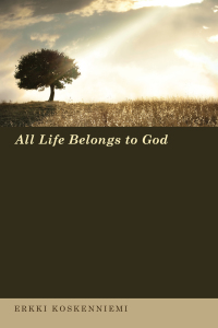 Cover image: All Life Belongs to God 9781610977661