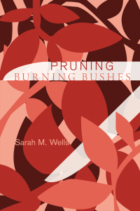 Omslagafbeelding: Pruning Burning Bushes 9781620323304