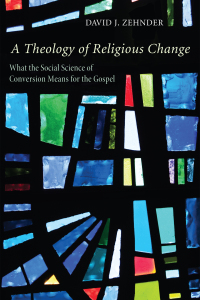 Imagen de portada: A Theology of Religious Change 9781610973595