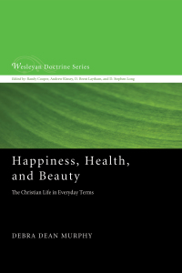 صورة الغلاف: Happiness, Health, and Beauty 9781620325117