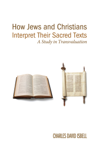 Cover image: How Jews and Christians Interpret Their Sacred Texts 9781610975193