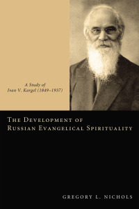 Cover image: The Development of Russian Evangelical Spirituality 9781610971607