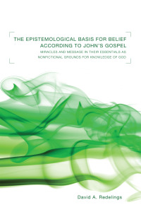Imagen de portada: The Epistemological Basis for Belief according to John’s Gospel 9781610971805