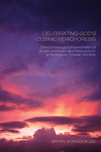 Cover image: Celebrating God’s Cosmic Perichoresis 9781608999088