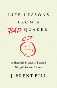 Imagen de portada: Life Lessons from a Bad Quaker 9781630881313