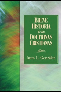 表紙画像: Breve Historia de las Doctrinas Cristianas  31618 9780687490905