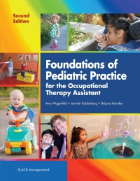 Omslagafbeelding: Foundations of Pediatric Practice for the Occupational Therapy Assistant 2nd edition 9781630911249
