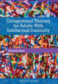 Cover image: Occupational Therapy for Adults with Intellectual Disability 9781630912215