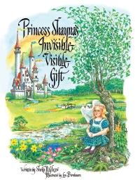صورة الغلاف: Princess Shayna's Invisible Visible Gift 9781617110351