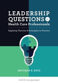 表紙画像: Leadership Questions for Health Care Professionals 9781630913618